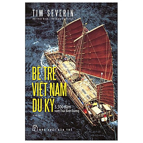Bè Tre Việt Nam Du Ký - 5500 Dặm Vượt Thái Bình Dương