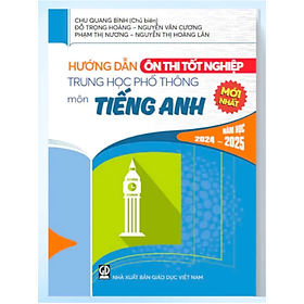 Sách - Hướng Dẫn Ôn Thi Tốt Nghiệp Trung Học Phổ Thông môn Tiếng Anh năm học 2024-2025