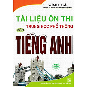 Sách-Tài Liệu Ôn Thi Trung Học Phổ Thông Môn Tiếng Anh (Vĩnh Bá) (HA-mk)