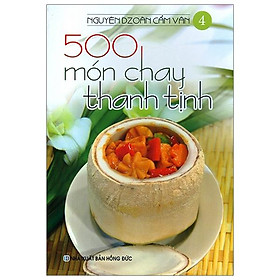  500 Món Chay Thanh Tịnh - Tập 4