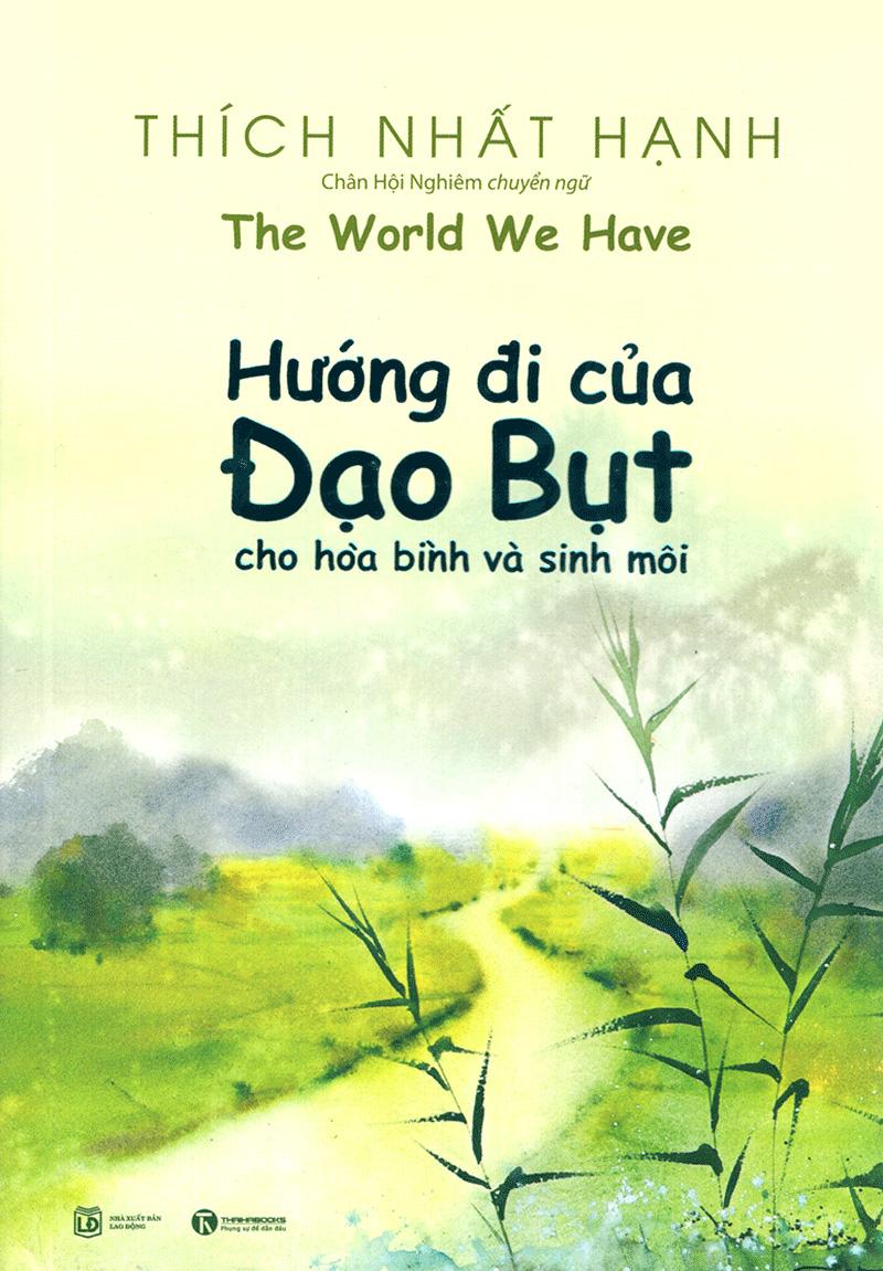 Hướng Đi Của Đạo Bụt Cho Hòa Bình Và Sinh Môi (Tái Bản 2020)