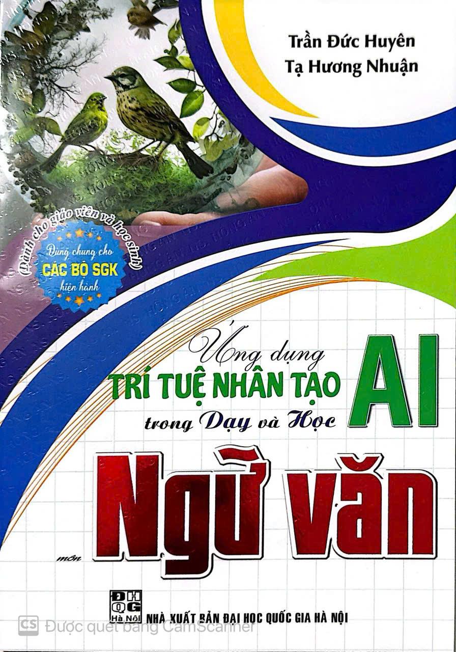 Sách - Ứng dụng trí tuệ nhân tạo (AI) trong dạy và học môn ngữ văn (dành cho giáo viên và học sinh) HA
