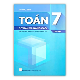 Sách - Toán 7 cơ bản và nâng cao tập 2 - theo chương trình giáo dục phổ thông 2018