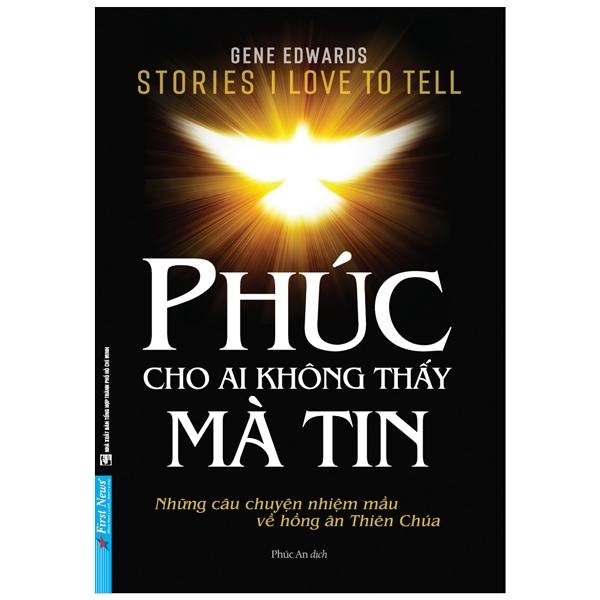 Câu Chuyện Kinh Thánh + Phúc Cho Ai Không Thấy Mà Tin