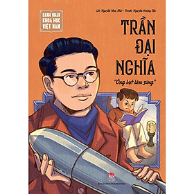 Sách - Danh Nhân Khoa Học Việt Nam - Trần Đại Nghĩa - NXB Kim Đồng