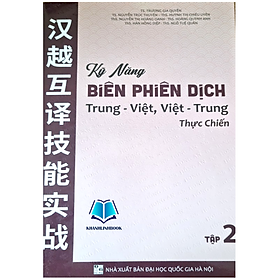 Sách Kỹ năng biên phiên dịch trung - việt, Việt - Trung thực chiến tập 2 ( HA)