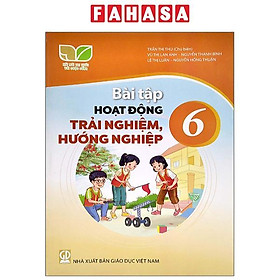 Bài Tập Hoạt Động Trải Nghiệm Hướng Nghiệp 6 (Kết Nối) (2023)