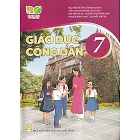 Sách giáo khoa Giáo Dục Công Dân 7- Kết Nối Tri Thức Với Cuộc Sống (Kèm Nilon bọc Sách)