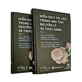 Combo Miễn Dịch Trị Liệu Trong Ung Thư: Nguyên Lý Và Thực Hành (Trọn Bộ 2 Cuốn)