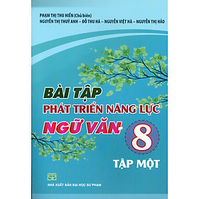 Bài Tập Phát Triển Năng Lực Ngữ Văn 8 - Tập Một
