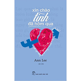 Sách - NXB Trẻ - Xin chào tình đã hôm qua