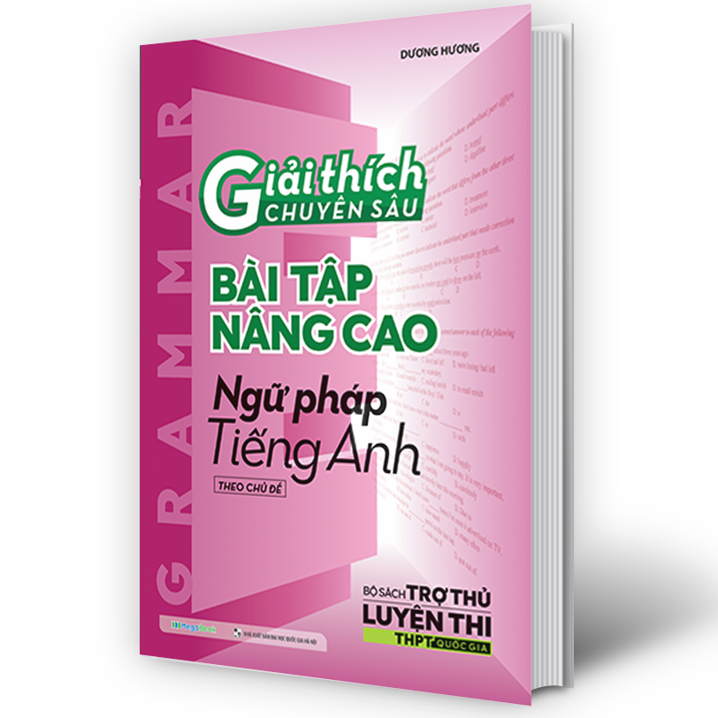 Combo Giải Thích Chuyên Sâu Ngữ Pháp, Đọc Hiểu & Từ Vựng, Bài Tập Nâng Cao Tiếng Anh (3 Cuốn)