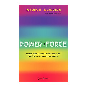Sách - Power Vs Force - Trường Năng Lượng Và Những Nhân Tố Quyết Định Tinh Thần, Sức Khỏe Con Người - Thái Hà Books