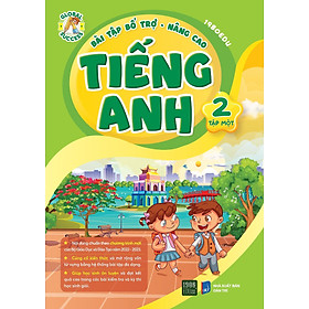 Bài Tập Bổ Trợ Nâng Cao Tiếng Anh Lớp 2 Tập 1 - Bản Quyền