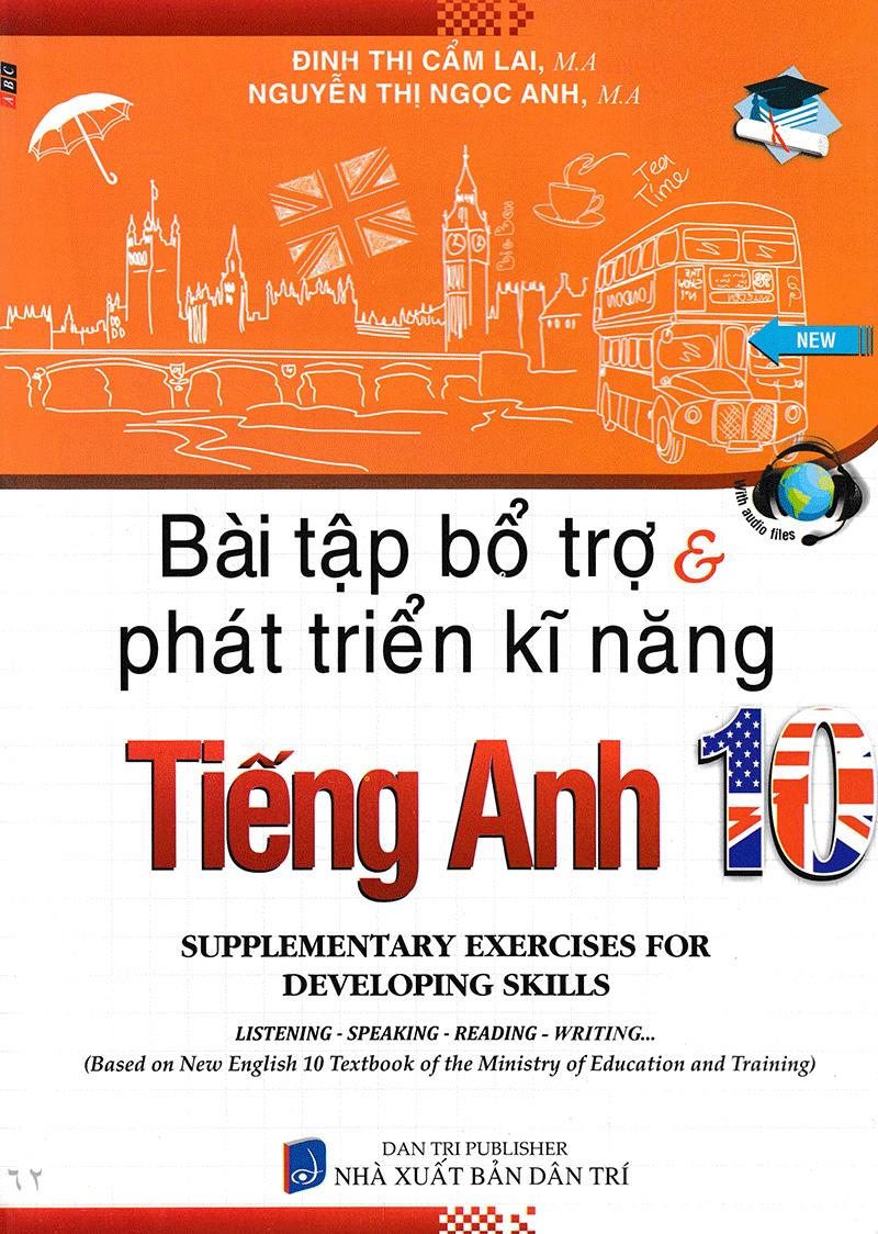 Bài Tập Bổ Trợ Và Phát Triển Kĩ Năng Tiếng Anh Lớp 10