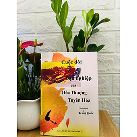 Sách - Cuộc Đời và Đạo Nghiệp Của Hòa Thượng Tuyên Hóa Giai đoạn ở Trung Quốc