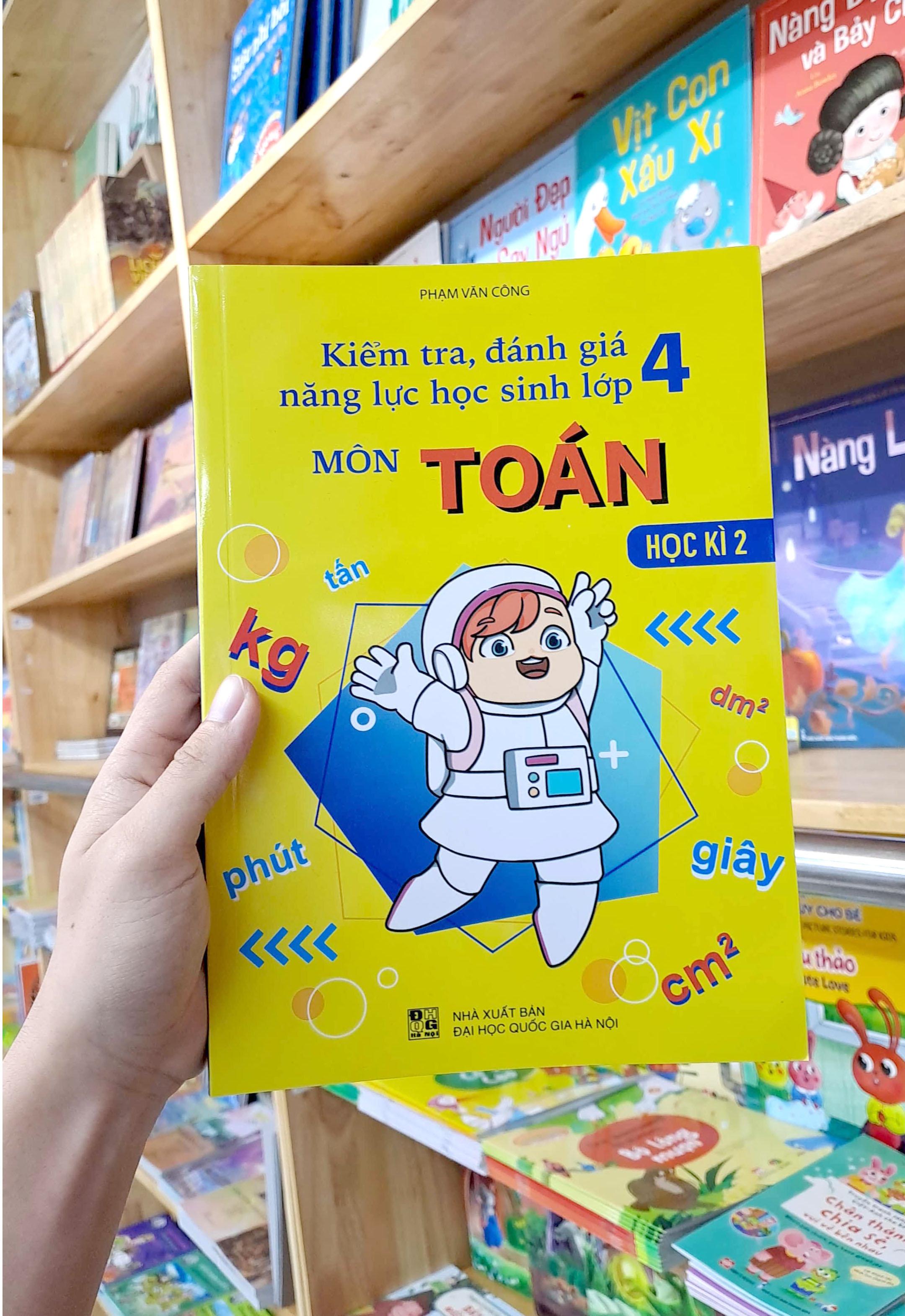Kiểm Tra, Đánh Giá Năng Lực Học Sinh Lớp 4 - Môn Toán - Học Kì 2