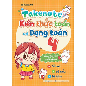 Take Note - Kiến Thức Toán Và Dạng Toán 4 - MEGA