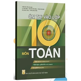 Sách - Ôn thi vào lớp 10 môn Toán 2025 - 2026 Theo Chương Trình Giáo Dục Phổ Thông 2018 (HEID)