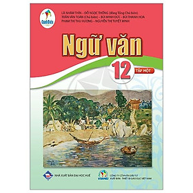 Sách giáo khoa Ngữ văn 12- Tập một- Cánh Diều (Kèm bìa nilong bao sách)