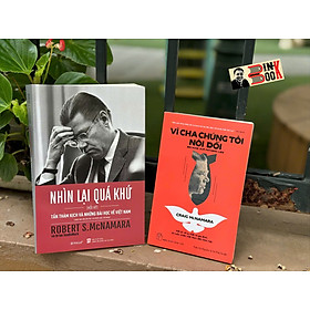 (Combo 2 cuốn) NHÌN LẠI QUÁ KHỨ - Hồi Ký Robert S.McNamara (Omega) – VÌ CHA CHÚNG TÔI NÓI DỐI - Craig McNamara (Nxb Trẻ) 