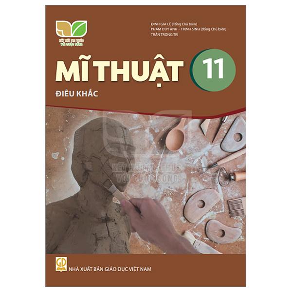 Sách Giáo Khoa Mĩ Thuật 11 - Điêu Khắc (Kết Nối) (Chuẩn)