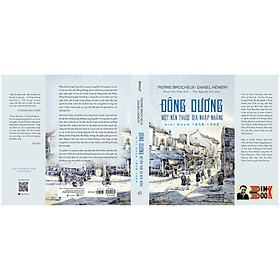 ĐÔNG DƯƠNG: MỘT NỀN THUỘC ĐỊA NHẬP NHẰNG, GIAI ĐOẠN 1858 – 1954 - Pierre Brocheux & Daniel Hémery- Phạm Văn Tuân dịch – Omega Plus– bìa mềm tay gập