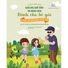 Giáo Dục Giới Tính Và Nhân Cách Dành Cho Bé Gái - Tớ Dũng Cảm Nói Không Với Kẻ Xấu! (Dạy Trẻ Cách Chống Lại Các Hành Vi Xâm Hại, Tự Bảo Vệ Bản Thân)