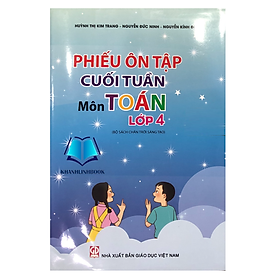 Sách - phiếu ôn tập cuối tuần môn toán lớp 4 ( chân trời sáng tạo )