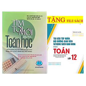 Sách - Tìm tòi mới trong toán học (sách dành cho học sinh chuyên toán THCS, THPT)