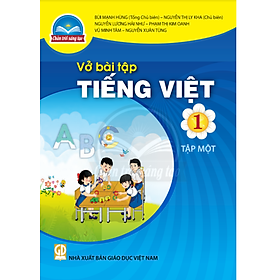 Sách Vở bài tập Tiếng Việt 1- tập một- Chân Trời Sáng Tạo (Kèm Nilon bọc Sách)