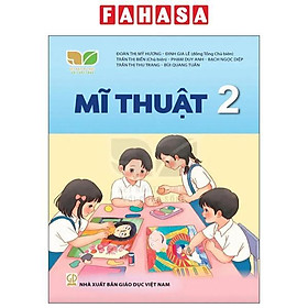 Mĩ Thuật 2 (Bộ Sách Kết Nối Tri Thức Với Cuộc Sống) (2023)