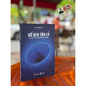(Bìa mềm) HỐ ĐEN TÂM LÝ - GHI CHÉP TỪ BÁC SĨ TÂM THẦN TẠI NEW YORK - Peter Jongho Na - Hương Anh dịch – NXB Thanh Niên – AZ Books
