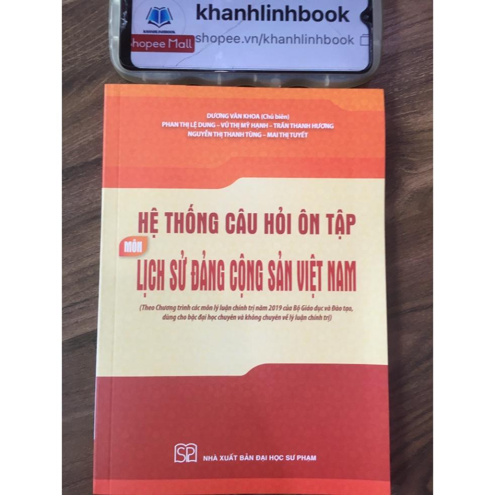 Sách - Hệ Thống Câu Hỏi Ôn Tập Môn Lịch Sử Đảng Cộng Sản Việt Nam