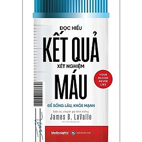 Sách Đọc Hiểu Kết Quả Xét Nghiệm Máu (MedInsights) - Alphabooks - BẢN QUYỀN