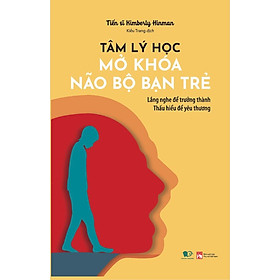 Tâm Lý Học - Mở Khóa Não Bộ Bạn Trẻ