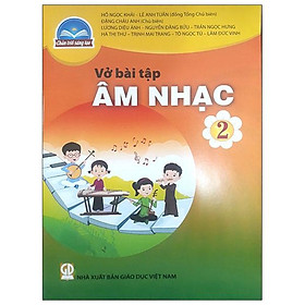 Sách Giáo Khoa Vở Bài Tập Âm Nhạc Lớp 2 Bộ Chân Trời Sáng Tạo Năm 2021