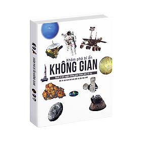 Sách Bách Khoa Toàn Thư -  Khám Phá Bí Ẩn Không Gian ( Space The Definitive Visual Catalog ) - Một Hành Trình Du Ngoạn Từ Trái Đất, Qua Hệ Mặt Trời Của Chúng Ta Và Ra Ngoài Vũ Trụ Vươn Tới Những Vì Sao - Á Châu Books