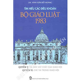 Tìm hiểu các điều khoản giáo luật 1983 quyển V - Tài sản vật chất của giáo hội - chế tài trong giáo hội