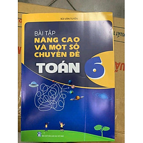 Bài tập nâng cao và một số chuyên đề toán 6