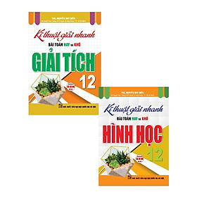 Sách - Combo Kĩ thuật giải nhanh bài Toán hay và khó Giải Tích 12 + Hình Học 12 (2 quyển) - HA
