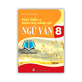 Sách - Phát triển và đánh giá năng lực ngữ văn 8