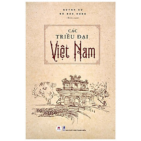 Các triều đại Việt Nam (lịch sử  Việt Nam) - 2H Books