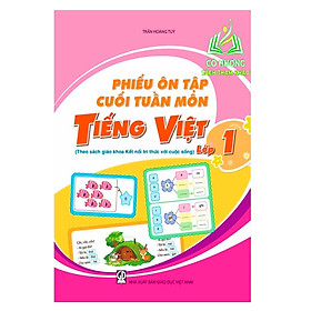 Sách - Phiếu Ôn Tập Cuối Tuần Môn Tiếng Việt Lớp 1 Kết Nối Tri Thức - ĐN