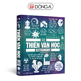 (Bìa cứng – in màu) THIÊN VĂN HỌC - Khái lược những tư tưởng lớn – DK – Nguyễn Thị Bình dịch – Đông A