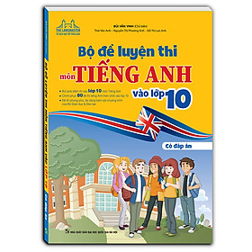 Bộ đề luyện thi môn tiếng anh vào lớp 10