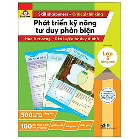 Phát Triển Kỹ Năng Tư Duy Phản Biện – Lớp 5 Nâng Cao