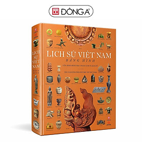 Sách - Lịch Sử Việt Nam Bằng Hình - Gần 2000 Minh Họa Tranh ảNh Và Bản Đồ - Đông A