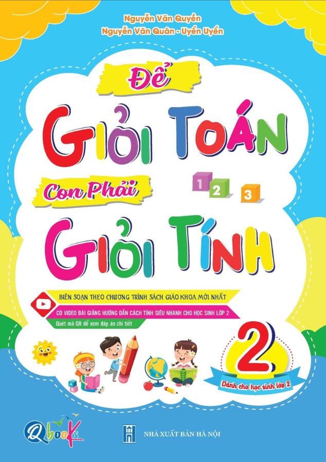 Để Giỏi Toán Con Phải Giỏi Tính 2 (Dành Cho Học Sinh Lớp 2) (Tái Bản 2024)