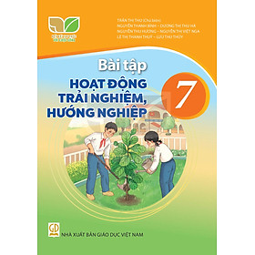 Sách Bài Tập Hoạt Động Trải Nghiệm, Hướng Nghiệp 7- Kết Nối Tri Thức (Kèm Nilon bọc Sách)